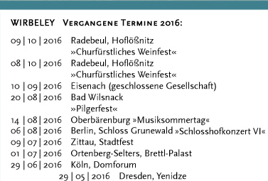 Vergangene Termine 2013: 15.12.2013 Dresden, Buchhaus Loschwitz 14.12.2013 Alkötzschenbroda, Lichterglanz & Budenzauber 13.12.2013 Höfgen, Denkmalschmiede 08.12.2013 Pesterwitz, Kirche 07.12.2013 Alkötzschenbroda, Lichterglanz & Budenzauber 30.11.2013 Alkötzschenbroda, Lichterglanz & Budenzauber 04.12.2013 Füssen 02.10.2013 Moritzburg, Schloss 21.09.2013 Weesenstein, Schloss »Sandstein und Musik« 15.09.2013 Hohburg, Museum Steinarbeiterhaus 07.09.2013 Stralsund, Katherinenkloster »Lange Nacht« 24.08.2013 Bad Wilsnack »Pilgerfest« 04.08.2013 Großsedlitz, Barockgarten 29.06.2013 Dresden, Schlosspark Pillnitz »Elbhangfest« 22.06.2013 Burk Loket (Tschechien) »Festival Mitte Europa« 25.05.2013 Bautzen »Bautzner Frühling« 19.05.2013 Altkaditz 13.05.2013 Dresden, Semperoper 10.05.2013 Magdeburg, Ramada »Historisches Konzert« 05.05.2013 Dresden, Sophienkeller 04.05.2013 Reichstädt, Künstlerhaus Galerie Zepnick 01.05.2013 Höfgen, Denkmalschmiede »Lämmermarkt« 30.04.2013 Dresden, Konzertplatz Weißer Hirsch  02.02.2013 Langebrück und Hohburg 25.01.2013 Dippoldiswalde, Glückauf-Gymnasium  18.01.2013 Dresden, Gymnasium Plauen 13.01.2013 Loschwitz, Kirche »Gute Tonsätze fürs neue Jahr« 